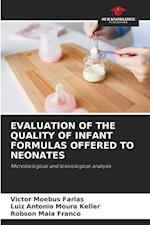 EVALUATION OF THE QUALITY OF INFANT FORMULAS OFFERED TO NEONATES