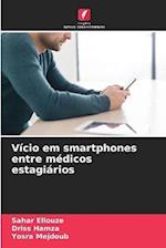 Vício em smartphones entre médicos estagiários