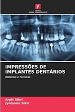 IMPRESSÕES DE IMPLANTES DENTÁRIOS