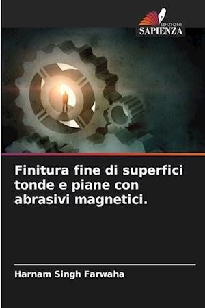 Finitura fine di superfici tonde e piane con abrasivi magnetici.