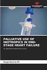 PALLIATIVE USE OF INOTROPICS IN END-STAGE HEART FAILURE