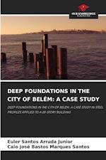 DEEP FOUNDATIONS IN THE CITY OF BELÉM: A CASE STUDY