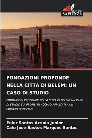 FONDAZIONI PROFONDE NELLA CITTÀ DI BELÉM: UN CASO DI STUDIO