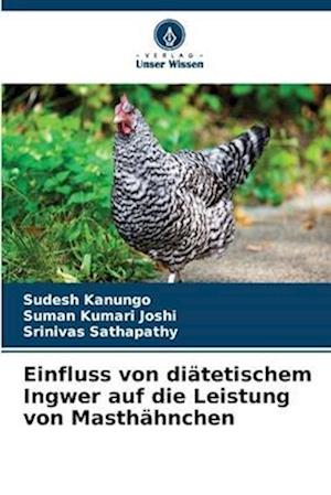 Einfluss von diätetischem Ingwer auf die Leistung von Masthähnchen