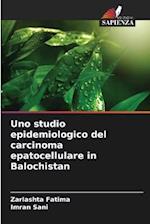 Uno studio epidemiologico del carcinoma epatocellulare in Balochistan