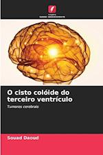 O cisto colóide do terceiro ventrículo