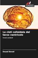 La cisti colloidale del terzo ventricolo