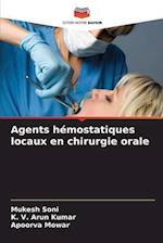 Agents hémostatiques locaux en chirurgie orale