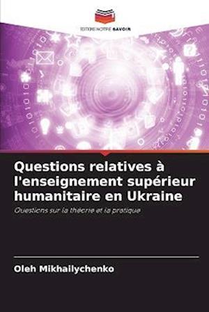 Questions relatives à l'enseignement supérieur humanitaire en Ukraine