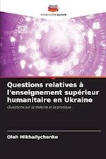 Questions relatives à l'enseignement supérieur humanitaire en Ukraine