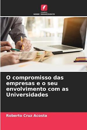 O compromisso das empresas e o seu envolvimento com as Universidades