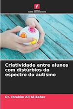 Criatividade entre alunos com distúrbios do espectro do autismo