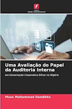 Uma Avaliação do Papel da Auditoria Interna