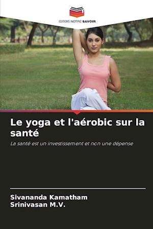 Le yoga et l'aérobic sur la santé