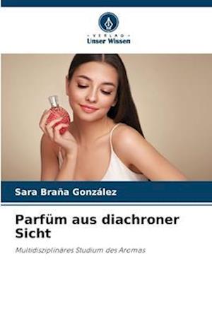 Parfüm aus diachroner Sicht