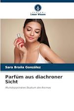 Parfüm aus diachroner Sicht