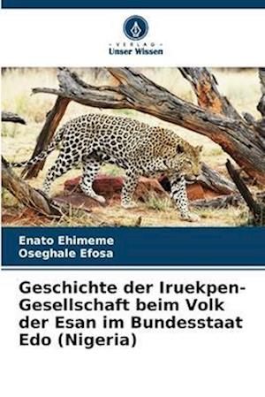 Geschichte der Iruekpen-Gesellschaft beim Volk der Esan im Bundesstaat Edo (Nigeria)