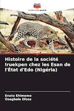 Histoire de la société Iruekpen chez les Esan de l'État d'Edo (Nigéria)