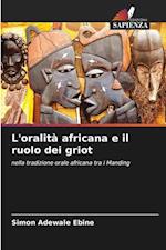 L'oralità africana e il ruolo dei griot