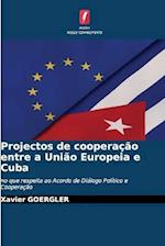 Projectos de cooperação entre a União Europeia e Cuba