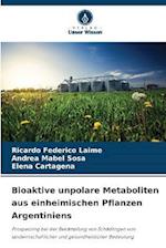 Bioaktive unpolare Metaboliten aus einheimischen Pflanzen Argentiniens