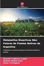 Metabolitos Bioactivos Não-Polares de Plantas Nativas da Argentina