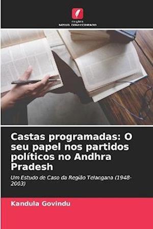 Castas programadas: O seu papel nos partidos políticos no Andhra Pradesh