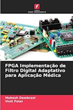 FPGA Implementação de Filtro Digital Adaptativo para Aplicação Médica