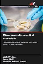 Microincapsulazione di oli essenziali: