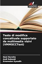 Testo di modifica concettuale supportato da multimedia visivi (VMMSCCText)