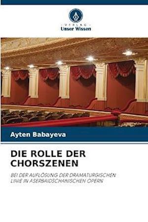 DIE ROLLE DER CHORSZENEN