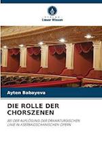 DIE ROLLE DER CHORSZENEN