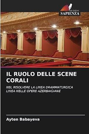 IL RUOLO DELLE SCENE CORALI