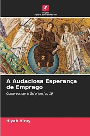 A Audaciosa Esperança de Emprego