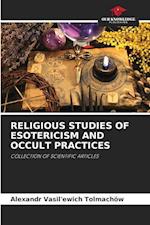 RELIGIOUS STUDIES OF ESOTERICISM AND OCCULT PRACTICES