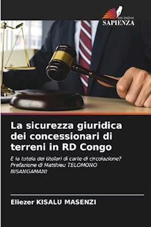 La sicurezza giuridica dei concessionari di terreni in RD Congo