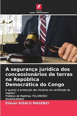 A segurança jurídica dos concessionários de terras na República Democrática do Congo