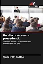 Un discorso senza precedenti,