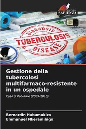 Gestione della tubercolosi multifarmaco-resistente in un ospedale