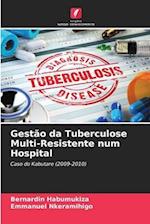 Gestão da Tuberculose Multi-Resistente num Hospital