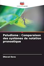 Paludisme : Comparaison des systèmes de notation pronostique