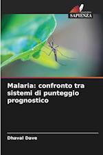 Malaria: confronto tra sistemi di punteggio prognostico