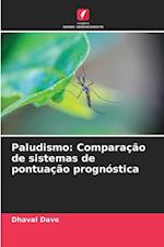 Paludismo: Comparação de sistemas de pontuação prognóstica