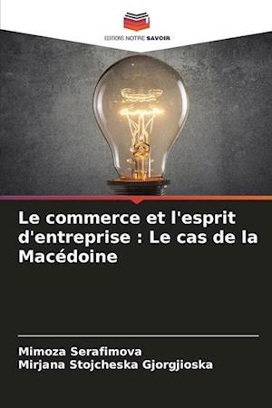 Le commerce et l'esprit d'entreprise : Le cas de la Macédoine