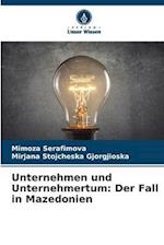 Unternehmen und Unternehmertum: Der Fall in Mazedonien