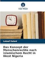 Das Konzept der Menschenrechte nach islamischem Recht in West Nigeria