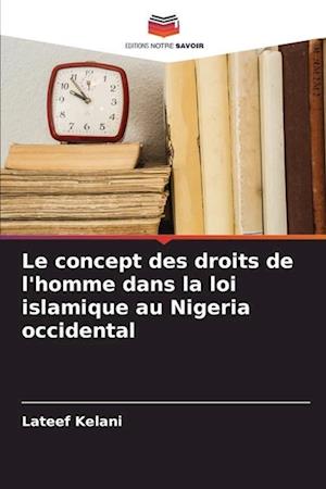 Le concept des droits de l'homme dans la loi islamique au Nigeria occidental