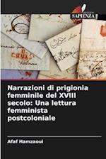 Narrazioni di prigionia femminile del XVIII secolo: Una lettura femminista postcoloniale