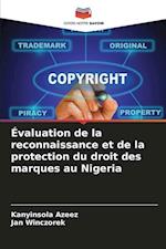 Évaluation de la reconnaissance et de la protection du droit des marques au Nigeria