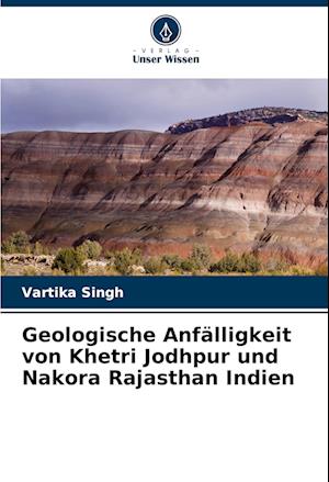 Geologische Anfälligkeit von Khetri Jodhpur und Nakora Rajasthan Indien